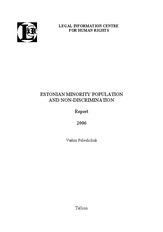 Estonian minority population and non-discrimination: report 2006