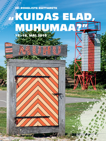 "Kuidas elad, Muhumaa?" : 30. Roheliste rattaretk : 17.-19. mai 2019 