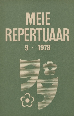 Meie repertuaar : Eesti NSV Rahvaloomingu ja Kultuuritöö Teadusliku Metoodikakeskuse väljaanne ; 9 1978-09