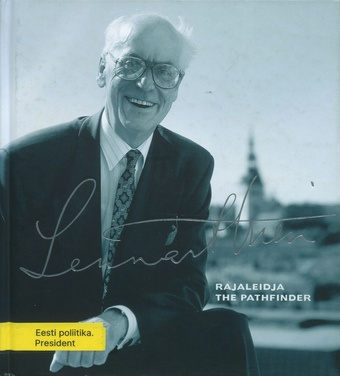 Lennart Meri : rajaleidja = Lennart Meri : the pathfinder 