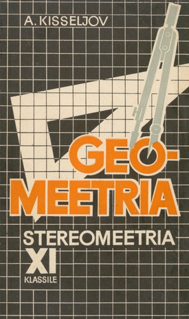 Geomeetria. keskkooli XI klassile / [2. osa], Stereomeetria