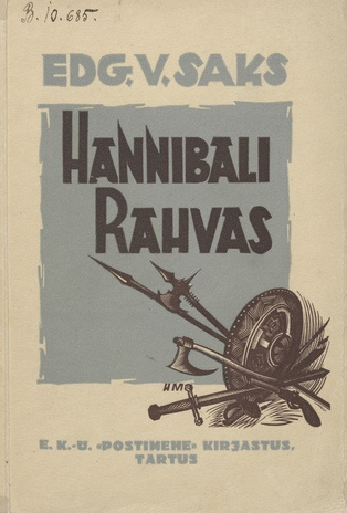Hannibali rahvas : ajalooline romaan Liivi-Vene sõjast
