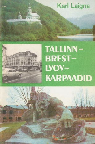 Tallinn - Brest - Lvov - Karpaadid 