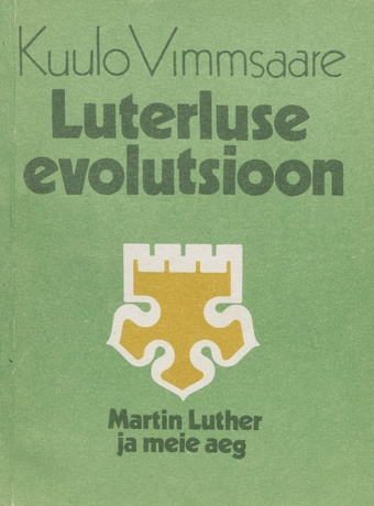 Luterluse evolutsioon : Martin Luther ja meie aeg 
