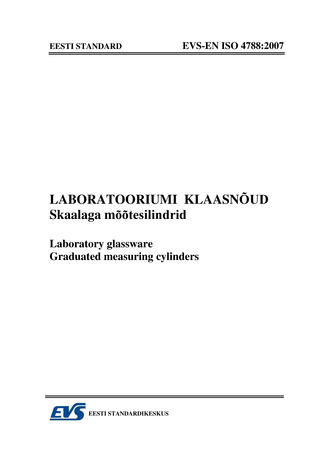 EVS-EN ISO 4788:2007 Laboratooriumi klaasnõud : skaalaga mõõtesilindrid = Laboratory glassware : graduated measuring cylinders 