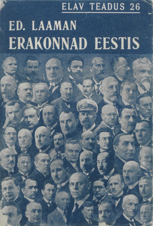 Erakonnad Eestis : sissejuhatus poliitikasse IV (Sissejuhatus poliitikasse ; 4)