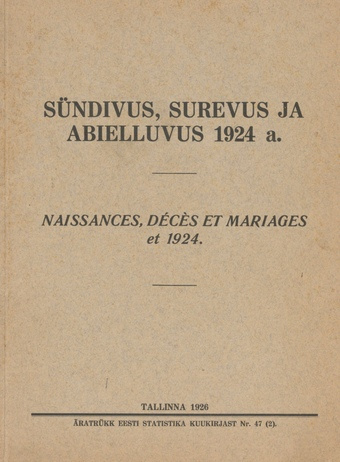 Sündivus, surevus ja abielluvus 1924. a. = Naissances, décès et mariages en 1924