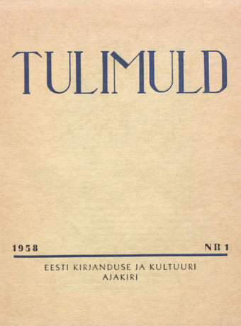 Tulimuld : Eesti kirjanduse ja kultuuri ajakiri ; 1 1958-01