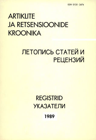 Artiklite ja Retsensioonide Kroonika : registrid = Летопись статей и рецензий : указатели ; 1989