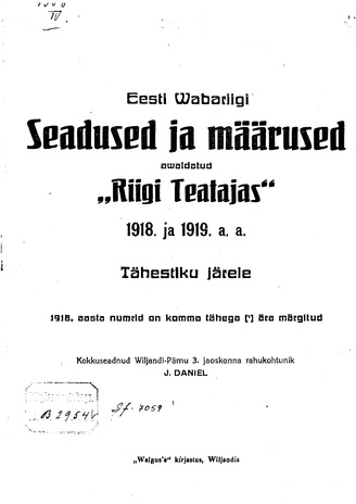 Eesti Wabariigi seadused ja määrused : awaldatud "Riigi Teatajas" 1918. ja 1919. a. a. : tähestiku järele : [register]