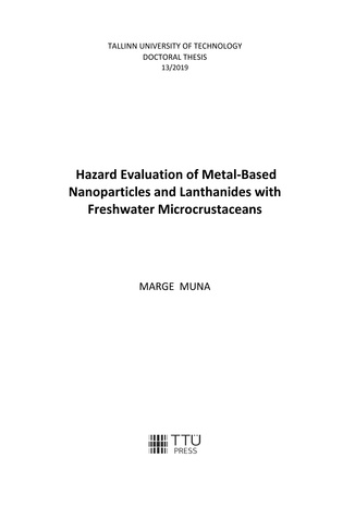 Hazard evaluation of metal-based nanoparticles and lanthanides with freshwater microcrustaceans = Metalliliste nanoosakeste ja lantaniidide kahjulikkuse hindamine magevee pisivähkidega 