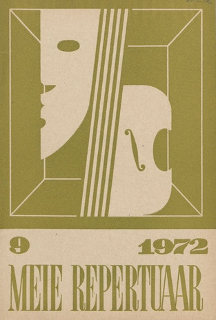 Meie repertuaar : Eesti NSV Rahvaloomingu ja Kultuuritöö Teadusliku Metoodikakeskuse väljaanne ; 9 1972-09