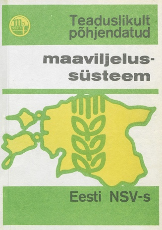 Teaduslikult põhjendatud maaviljelussüsteem Eesti NSV-s 