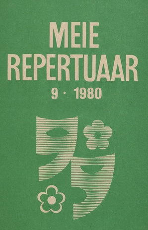 Meie repertuaar : Eesti NSV Rahvaloomingu ja Kultuuritöö Teadusliku Metoodikakeskuse väljaanne ; 9 1980-09