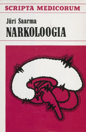 Narkoloogia (Scripta medicorum ; 1989)