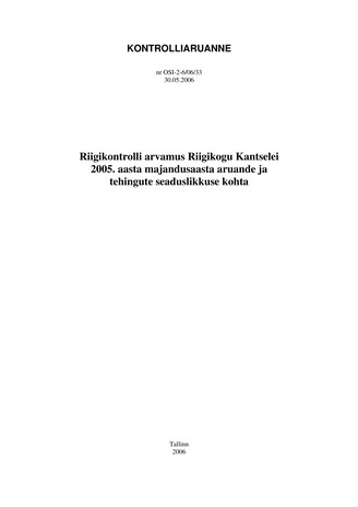 Riigikontrolli arvamus Riigikogu Kantselei 2005. aasta majandusaasta aruande ja tehingute seaduslikkuse kohta (Riigikontrolli kontrolliaruanded 2006)
