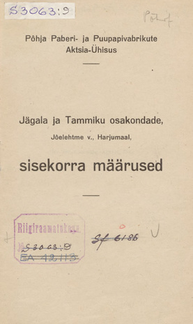 Põhja Paberi- ja Puupapivabrikute Aktsia-Ühisus : Jägala ja Tammiku osakondade (Jõelähtme v., Harjumaal) sisekorra määrused
