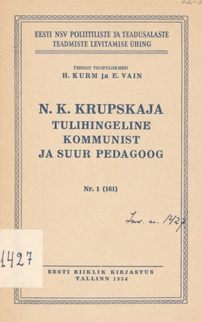 N. K. Krupskaja : tulihingeline kommunist ja suur pedagoog