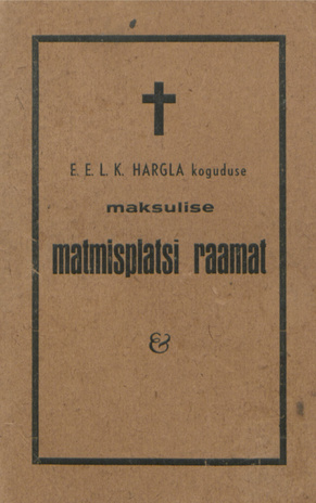 Maksulise matmisplatsi raamat E.E.L.K. Hargla kalmistul