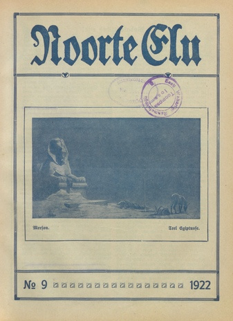 Noorte Elu : Eesti Noorte Usklikkude C[hristian] E[ndeavor] Liidu häälekandja ; 9 1922