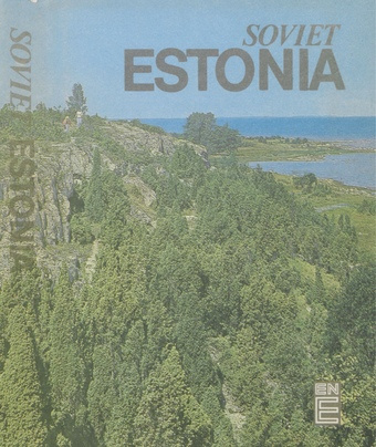 Soviet Estonia : land. People. Culture 