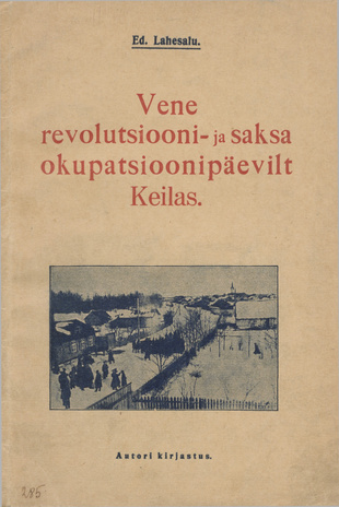 Vene revolutsiooni- ja saksa okupatsioonipäevilt Keilas 