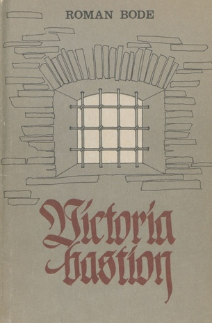 Victoria bastion : ajalooline jutustus 