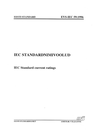 EVS-IEC 59:1996 IEC standardnimivoolud = IEC Standard current ratings 