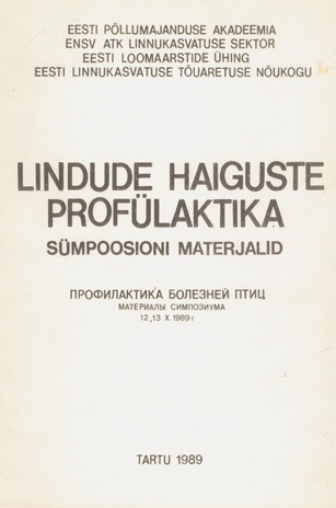 Lindude haiguste profülaktika : sümpoosioni materjalid, 12. - 13. oktoober, 1989. a. 