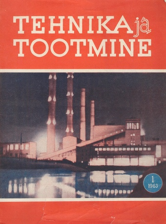 Tehnika ja Tootmine ; 1 1963-01