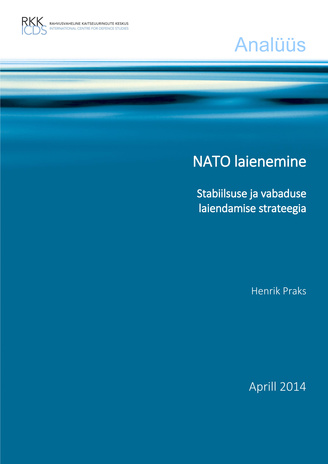 NATO laienemine : stabiilsuse ja vabaduse laiendamise strateegia 