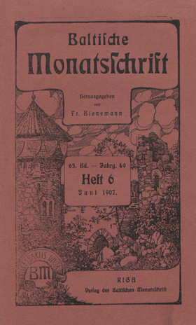 Baltische Monatsschrift ; 6 1907-06