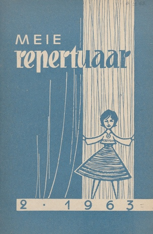 Meie repertuaar : Eesti NSV Rahvaloomingu ja Kultuuritöö Teadusliku Metoodikakeskuse väljaanne ; 2 1963-02