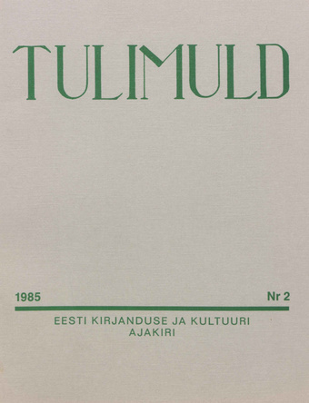 Tulimuld : Eesti kirjanduse ja kultuuri ajakiri ; 2 1985-05