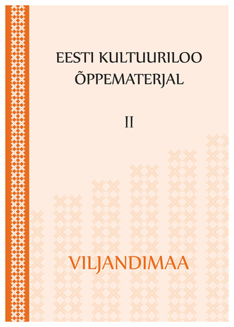 Eesti kultuuriloo õppematerjal. II, Viljandimaa