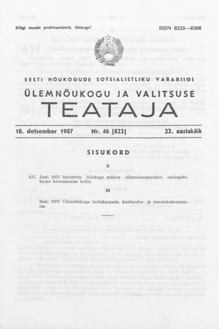 Eesti Nõukogude Sotsialistliku Vabariigi Ülemnõukogu ja Valitsuse Teataja ; 46 (823) 1987-12-18