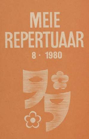 Meie repertuaar : Eesti NSV Rahvaloomingu ja Kultuuritöö Teadusliku Metoodikakeskuse väljaanne ; 8 1980-08