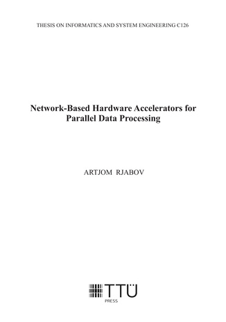 Network-based hardware accelerators for parallel data processing = Võrgupõhised riistvarakiirendid paralleelseks andmetöötluseks 