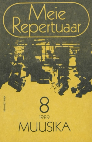 Meie repertuaar : Eesti NSV Rahvaloomingu ja Kultuuritöö Teadusliku Metoodikakeskuse väljaanne ; 8 1989-08