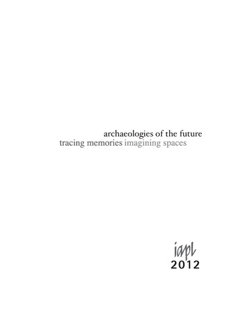 Archaeologies of the future : tracing memories : imagining spaces 