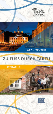 Zu Fuss durch Tartu : Architektur ; Literatur 