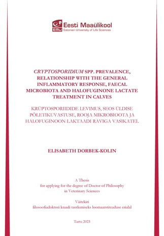 Cryptosporidium spp. prevalence, relationship with the general inflammatory response, faecal microbiota and halofuginone lactate treatment in calves : a thesis for applying for the degree of Doctor of Philosophy in Veterinary Sciences = Krüptosporiidid...