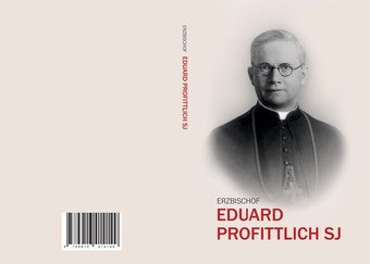 Erzbischof Eduard Profittlich SJ 1890-1942 