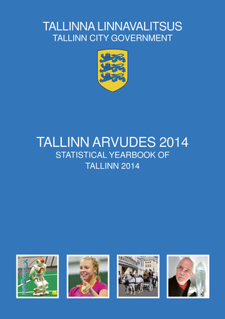 Tallinn arvudes 2014 = Statistical yearbook of Tallinn 2014