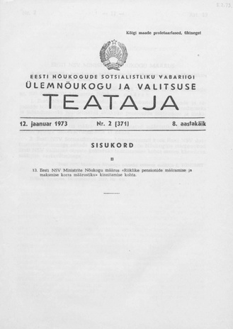 Eesti Nõukogude Sotsialistliku Vabariigi Ülemnõukogu ja Valitsuse Teataja ; 2 (371) 1973-01-12