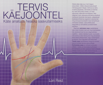 Tervis käejoontel : käte analüüs heaolu saavutamiseks 
