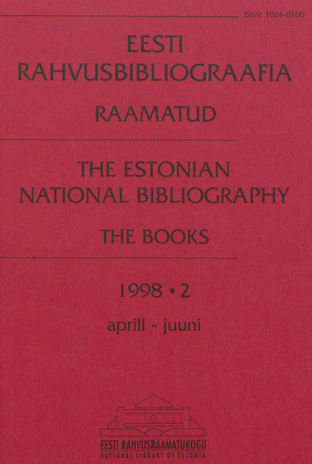 Eesti Rahvusbibliograafia. Raamatud = Estonian National Bibliography. Raamatud ; 2 1998