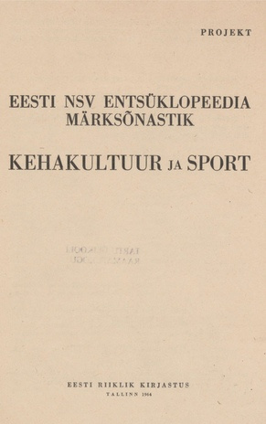 Eesti NSV entsüklopeedia märksõnastik. projekt / Kehakultuur ja sport