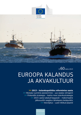 Euroopa kalandus ja akvakultuur : Euroopa Komisjoni väljaanne ; 60 2013