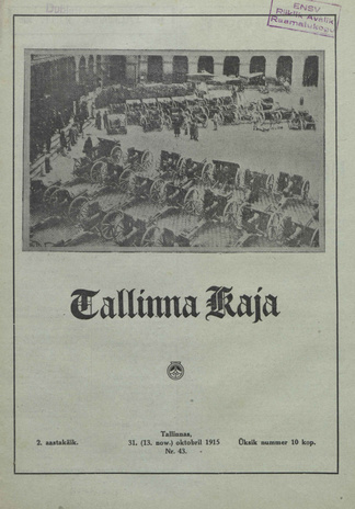 Tallinna Kaja : piltidega nädalakiri ; 43 1915-10-31